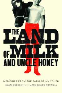 The Land of Milk and Uncle Honey : Memories from the Farm of My Youth