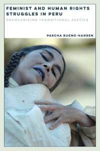 Feminist and Human Rights Struggles in Peru : Decolonizing Transitional Justice (Dissident Feminisms)