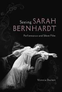 Seeing Sarah Bernhardt : Performance and Silent Film (Women's Media History Now!)