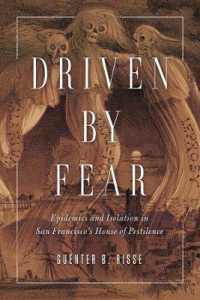 Driven by Fear : Epidemics and Isolation in San Francisco's House of Pestilence