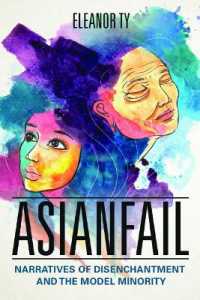 Asianfail : Narratives of Disenchantment and the Model Minority (Asian American Experience)