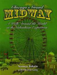 Chicago's Grand Midway : A Walk around the World at the Columbian Exposition