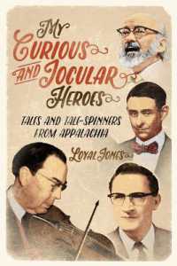 My Curious and Jocular Heroes : Tales and Tale-Spinners from Appalachia