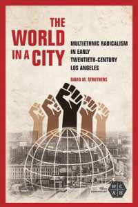 The World in a City : Multiethnic Radicalism in Early Twentieth-Century Los Angeles (Working Class in American History)