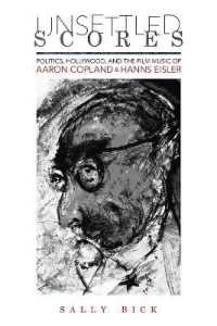 Unsettled Scores : Politics, Hollywood, and the Film Music of Aaron Copland and Hanns Eisler (Music in American Life)