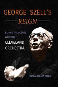 George Szell's Reign : Behind the Scenes with the Cleveland Orchestra (Music in American Life)