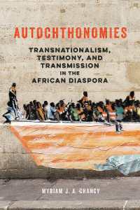 Autochthonomies : Transnationalism, Testimony, and Transmission in the African Diaspora (New Black Studies Series)