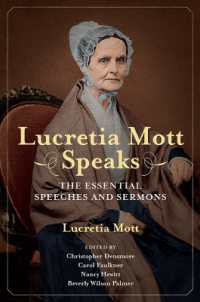 Lucretia Mott Speaks : The Essential Speeches and Sermons (Women, Gender, and Sexuality in American History)