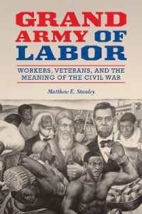 Grand Army of Labor : Workers, Veterans, and the Meaning of the Civil War