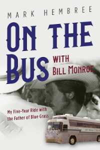 On the Bus with Bill Monroe : My Five-Year Ride with the Father of Blue Grass (Music in American Life)