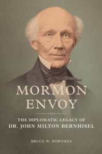 Mormon Envoy : The Diplomatic Legacy of Dr. John Milton Bernhisel