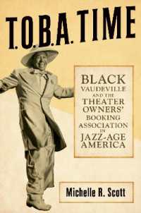 T.O.B.a. Time : Black Vaudeville and the Theater Owners' Booking Association in Jazz-Age America