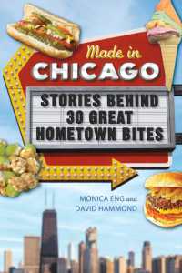 Made in Chicago : Stories Behind 30 Great Hometown Bites