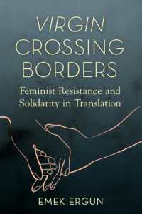 Virgin Crossing Borders : Feminist Resistance and Solidarity in Translation (Transformations: Womanist Studies)