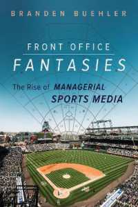 Front Office Fantasies : The Rise of Managerial Sports Media (Studies in Sports Media)