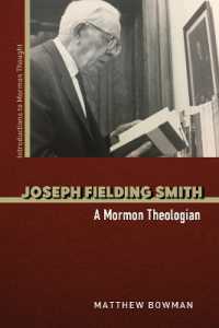 Joseph Fielding Smith : A Mormon Theologian (Introductions to Mormon Thought)