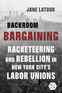 Backroom Bargaining : Racketeering and Rebellion in New York City's Labor Unions (Working Class in American History)
