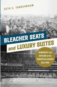 Bleacher Seats and Luxury Suites : Democracy and Division at the Twentieth-Century Ballpark (Sport and Society)