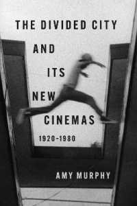 The Divided City and Its New Cinemas, 1920-1980 (The History of Media and Communication)