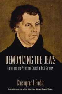 Demonizing the Jews : Luther and the Protestant Church in Nazi Germany