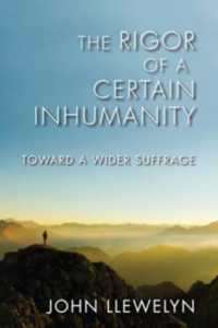 The Rigor of a Certain Inhumanity : Toward a Wider Suffrage (Studies in Continental Thought)