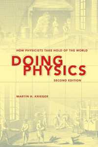 Doing Physics, Second Edition : How Physicists Take Hold of the World （2ND）