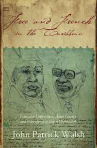 Free and French in the Caribbean : Toussaint Louverture, Aimé Césaire, and Narratives of Loyal Opposition (Blacks in the Diaspora)