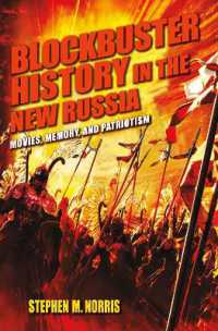 Blockbuster History in the New Russia : Movies, Memory, and Patriotism