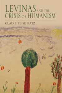 Levinas and the Crisis of Humanism -- Hardback