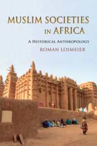 Muslim Societies in Africa : A Historical Anthropology