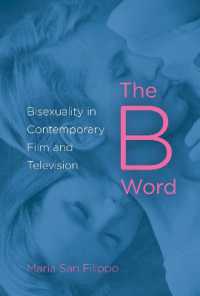 The B Word : Bisexuality in Contemporary Film and Television