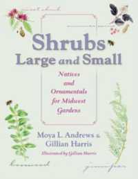 Shrubs Large and Small : Natives and Ornamentals for Midwest Gardens