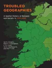 Troubled Geographies : A Spatial History of Religion and Society in Ireland