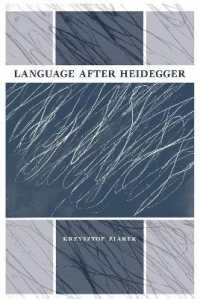 Language after Heidegger (Studies in Continental Thought)