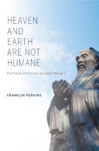 Heaven and Earth Are not Humane : The Problem of Evil in Classical Chinese Philosophy (World Philosophies)