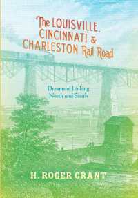 The Louisville, Cincinnati & Charleston Rail Road : Dreams of Linking North and South (Railroads Past and Present)