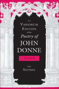The Variorum Edition of the Poetry of John Donne, Volume 3 : The Satyres (The Variorum Edition of the Poetry of John Donne)
