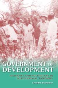 Government of Development : Peasants and Politicians in Postcolonial Tanzania