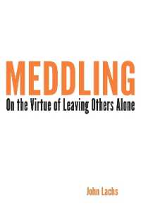 Meddling : On the Virtue of Leaving Others Alone (American Philosophy)