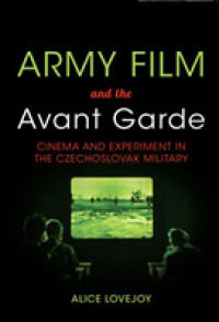 Army Film and the Avant Garde : Cinema and Experiment in the Czechoslovak Military