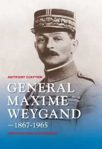 General Maxime Weygand, 1867-1965 : Fortune and Misfortune