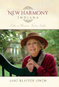 New Harmony, Indiana : Like a River, Not a Lake: a Memoir -- Hardback