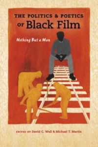 The Politics and Poetics of Black Film : Nothing but a Man (Studies in the Cinema of the Black Diaspora)