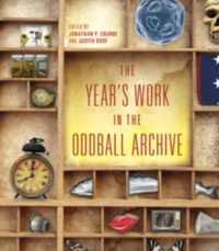 The Year's Work in the Oddball Archive (The Year's Work: Studies in Fan Culture and Cultural Theory)