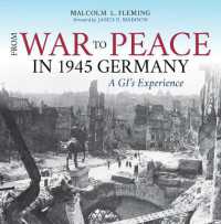 From War to Peace in 1945 Germany : A GI's Experience