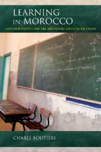 Learning in Morocco : Language Politics and the Abandoned Educational Dream (Public Cultures of the Middle East and North Africa)