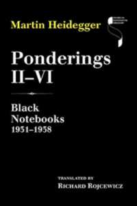 Ponderings II-VI : Black Notebooks 1931-1938 (Studies in Continental Thought)
