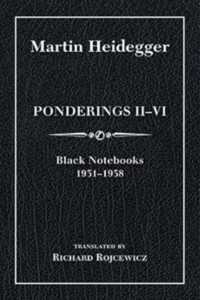 Ponderings II-VI, Limited Edition : Black Notebooks 1931-1938 (Studies in Continental Thought) （Limited）