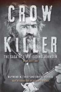 Crow Killer, New Edition : The Saga of Liver-Eating Johnson （2ND）