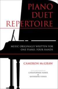 Piano Duet Repertoire, Second Edition : Music Originally Written for One Piano, Four Hands (Indiana Repertoire Guides) （2ND）